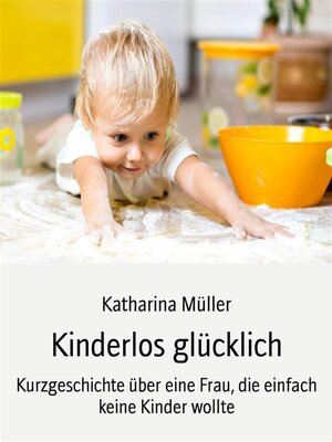 cover image of Kinderlos glücklich